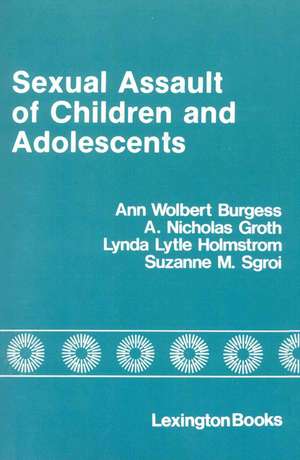 Sexual Assault of Children and Adolescents de Ann Wolbert Burgess