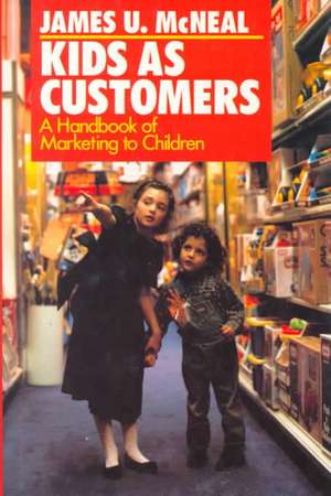 Kids as Customers de James U. McNeal