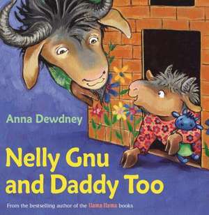 Nelly Gnu and Daddy Too de Anna Dewdney