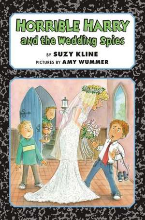 Horrible Harry and the Wedding Spies de Suzy Kline