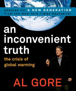 An Inconvenient Truth: The Crisis of Global Warming de Jr. Gore, Albert