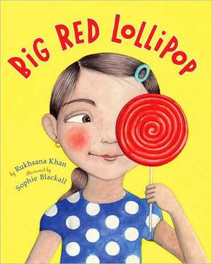 Big Red Lollipop de Rukhsana Khan