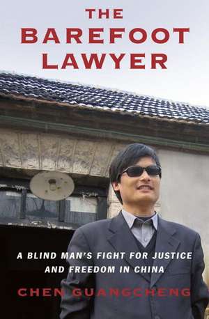 BAREFOOT LAWYER de Guangcheng Chen