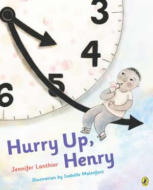 Hurry Up, Henry de Jennifer Lanthier