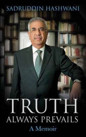 Truth Always Prevails de Sadruddin Hashwani