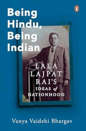 Being Hindu, Being Indian de Vanya Vaidehi Bhargava