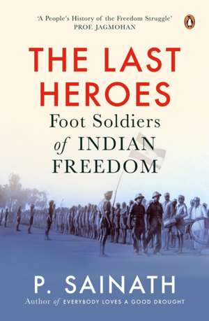 The Last Heroes de P. Sainath