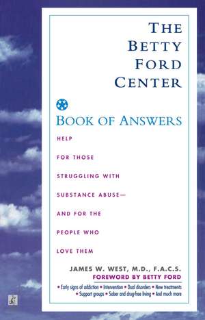 The Betty Ford Center Book of Answers de James W. West