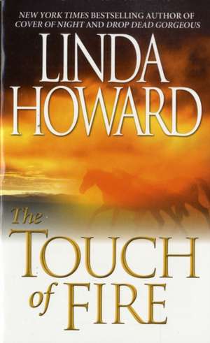 The Touch of Fire de Linda Howard