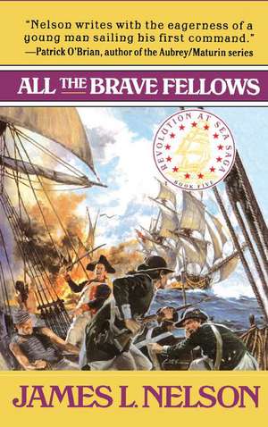 All the Brave Fellows de James L. Nelson