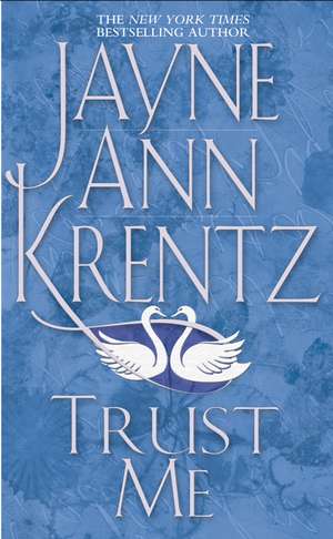 Trust Me de Jayne Ann Krentz