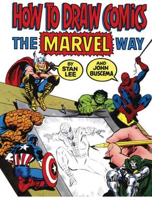 How to Draw Comics the Marvel Way de Stan Lee