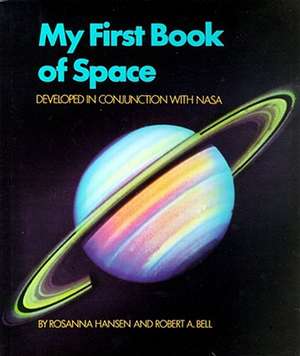 My First Book of Space: Developed in Conjunction with NASA de Robert Bell