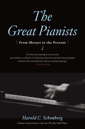 Great Pianists de Harold C. Schonberg