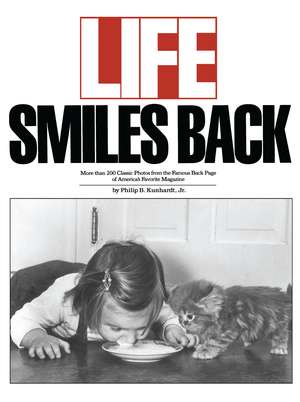 Life Smiles Back de Philip B. Kunhardt, Jr.