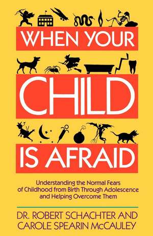 When Your Child Is Afraid de Robert Schachter