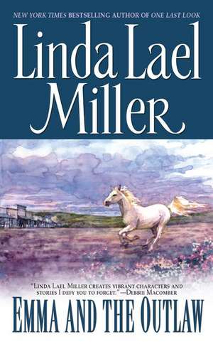 Emma and the Outlaw de Linda Lael Miller