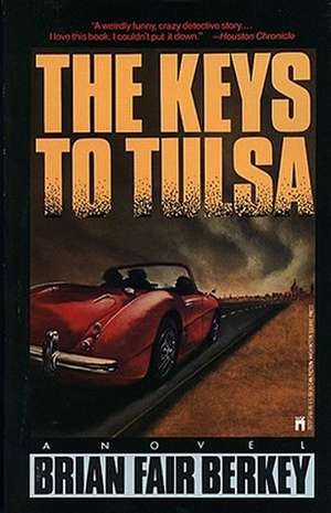 Keys to Tulsa de Brian Fair Berkey