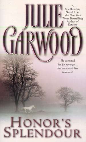 Honor's Splendour de Julie Garwood