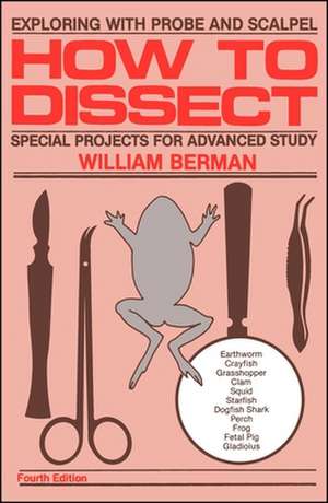 How to Dissect: Exploring with Probe and Scalpel de William Berman