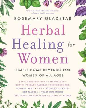 Herbal Healing for Women de Rosemary Gladstar