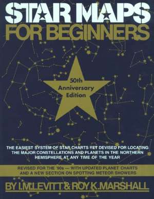 Star Maps for Beginners: 50th Anniversary Edition de I. M. Levitt