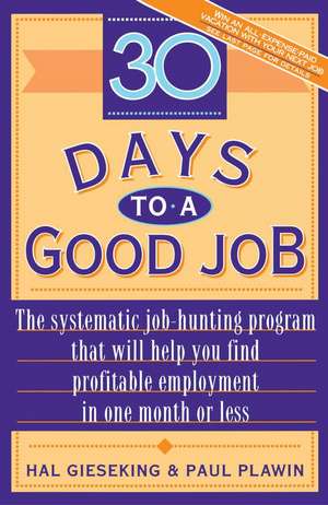 Thirty Days to a Good Job de Hal Gieseking