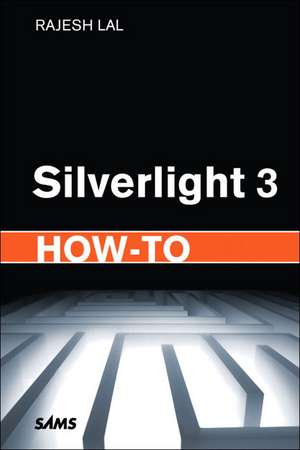 Lal, R: Silverlight 4 How-to de Rajesh Lal