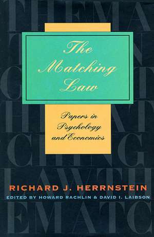 The Matching Law – Papers in Psychology & Economics de Richard Herrnstein