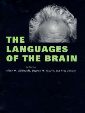 Languages of the Brain de Albert M Galaburda