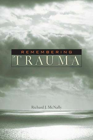 Remembering Trauma de Richard J Mcnally