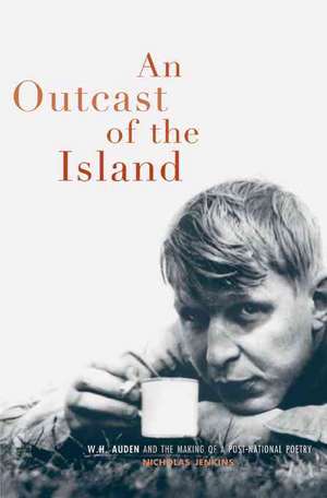 The Island – W.H. Auden and the Regeneration of England de Nicholas Jenkins