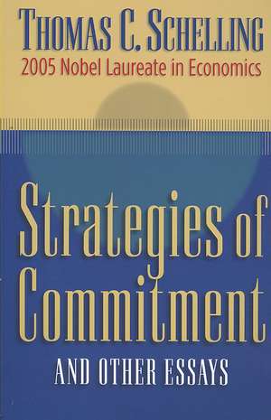 Strategies of Commitment and Other Essays de Thomas C Schelling