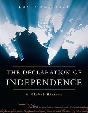 The Declaration of Independence – A Global History de David Armitage