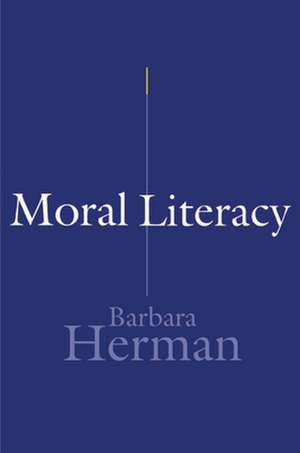 Moral Literacy de Barbara Herman