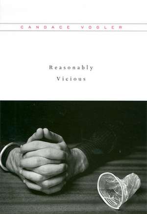 Reasonably Vicious de Candace Vogler