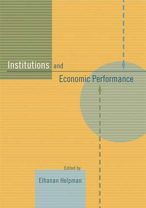 Institutions and Economic Performance de Elhanan Helpman