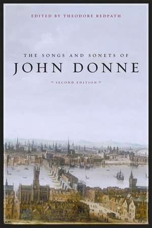 The Songs and Sonets of John Donne 2e de John Donne