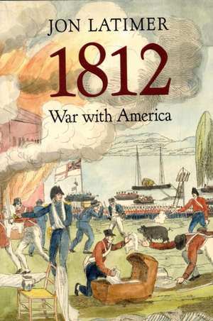 1812 – War with America de Jon Latimer