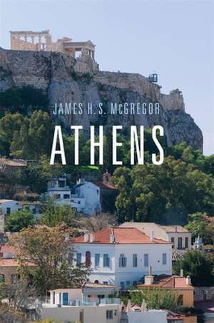 Athens de James H. S. Mcgregor