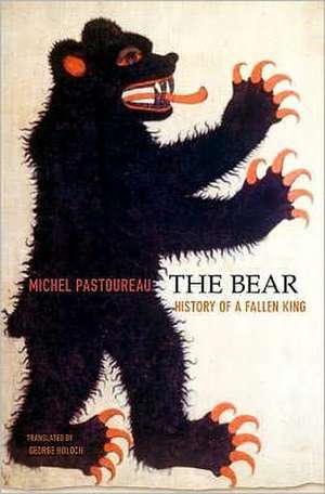 The Bear – History of a Fallen King de Michel Pastoureau