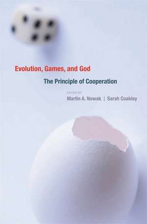 Evolution, Games, and God – The Principle of Cooperation de Martin A. Nowak