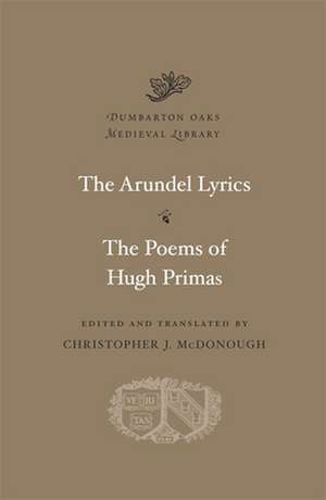 The Arundel Lyrics – The Poems of Hugh Primas de Christopher Mcdonough