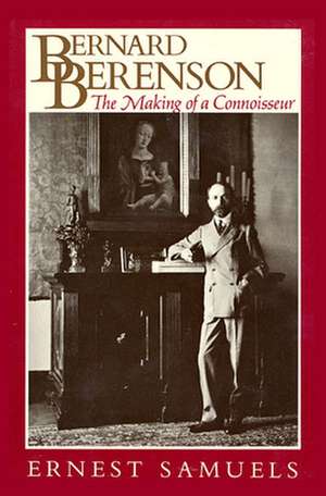 Bernard Berenson – The Making of a Connoisseur (Paper) de E Samuels