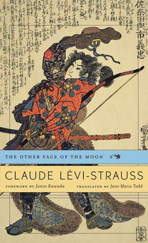 The Other Face of the Moon de Claude Lévi–strauss