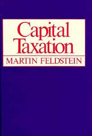 Capital Taxation de M Feldstein