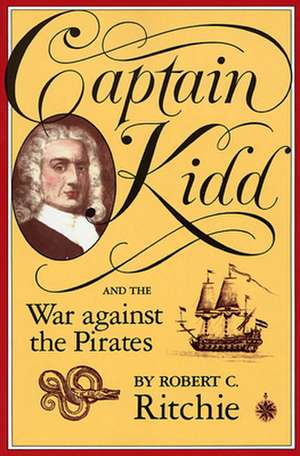 Captain Kidd and the War Against the Pirates de Rc Ritchie