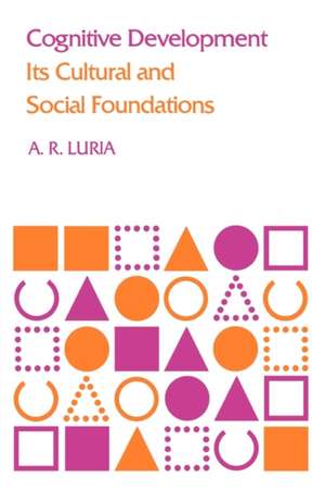 Cognitive Developmnt – Its Cultural & Social Foundations de A. R. Luria