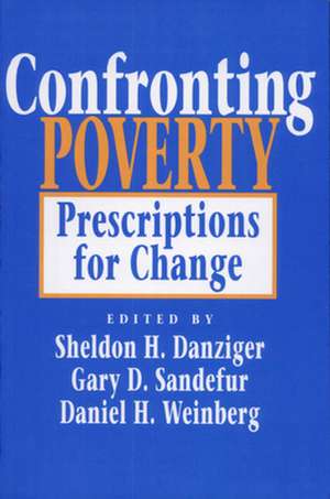 Confronting Poverty – Prescriptions for Change (Paper) de Sheldon H. Danziger