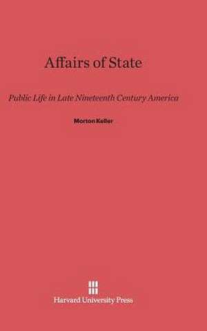 Affairs of State de Morton Keller